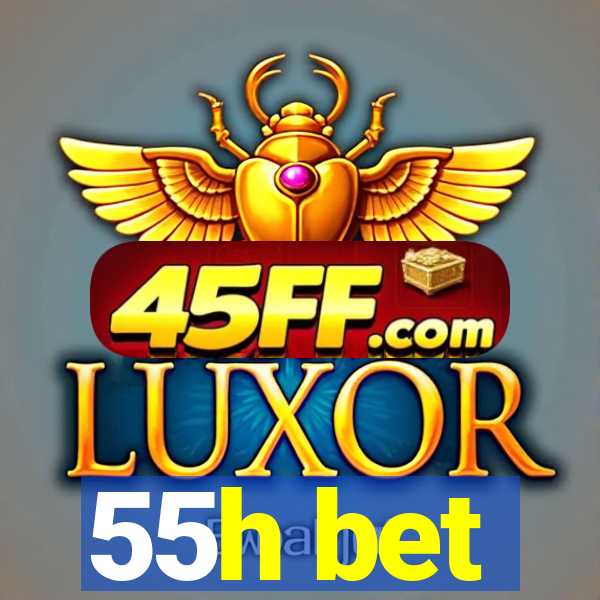 55h bet